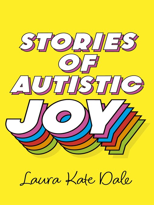 Title details for Stories of Autistic Joy by Laura Kate Dale - Available